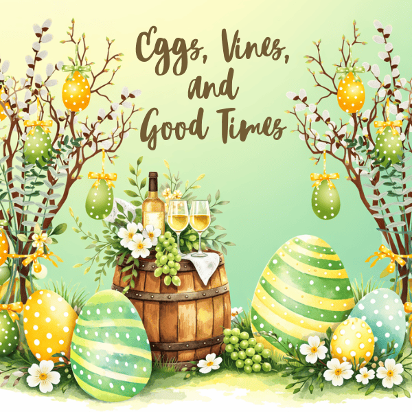 eggs vines good times